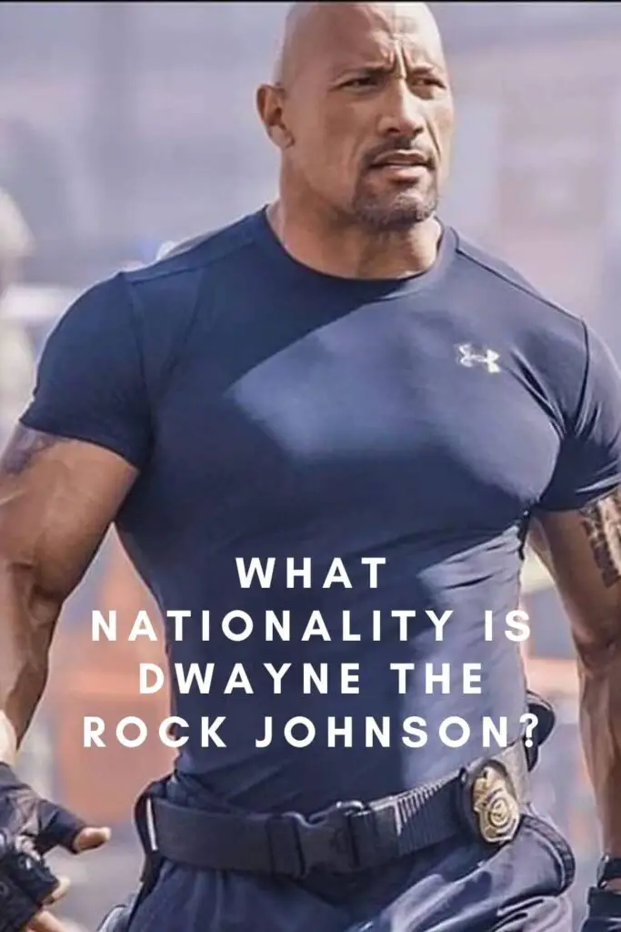 What nationality is Dwayne The Rock Johnson?
