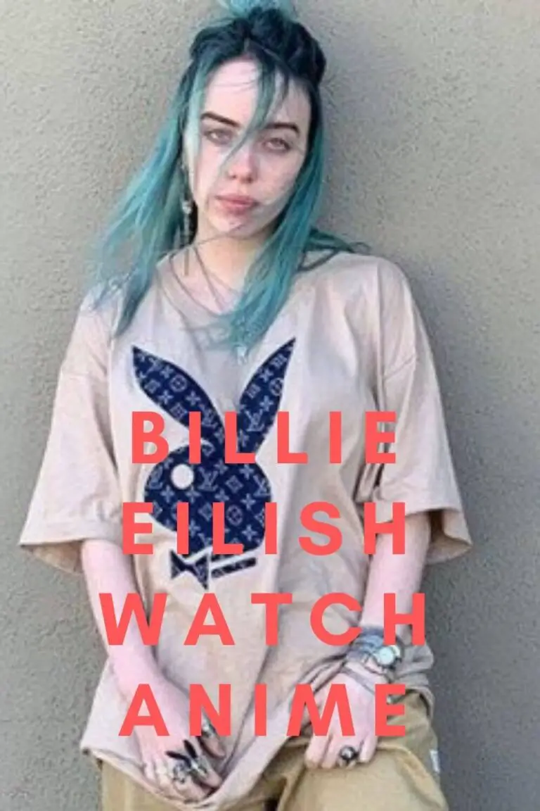 Does Billie Eilish Watch Anime