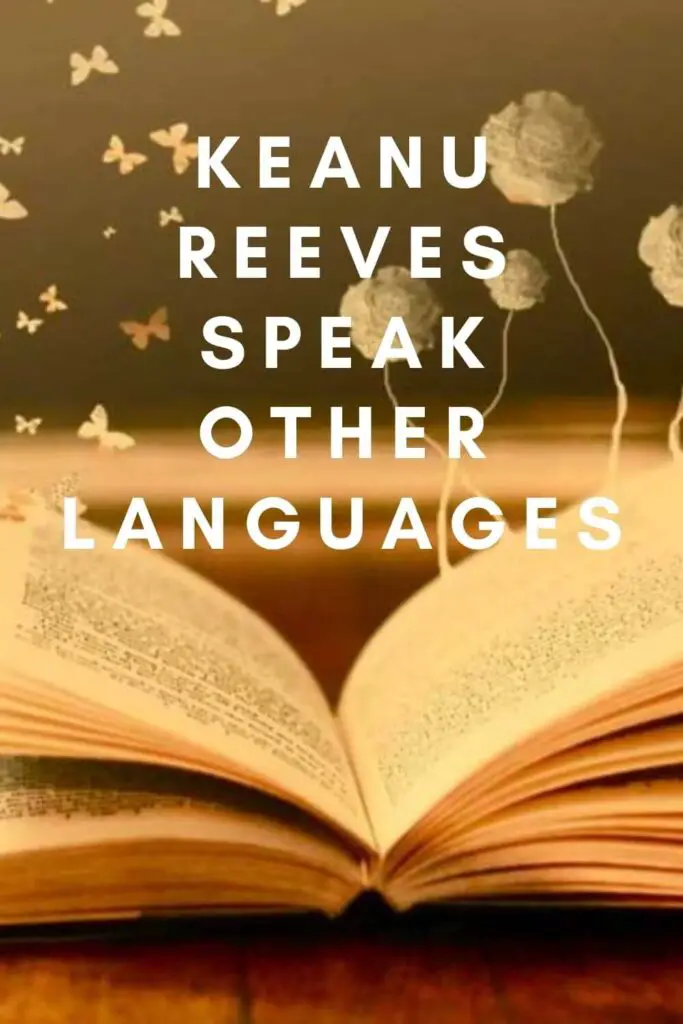 Does Keanu Reeves Speak Other Languages?
