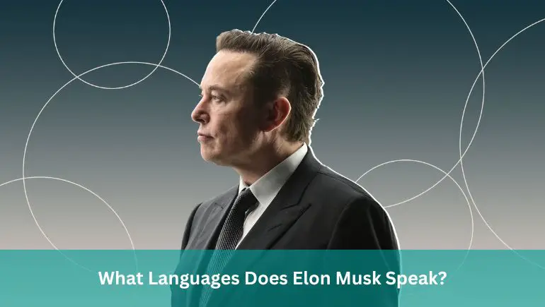 What Languages Does Elon Musk Speak