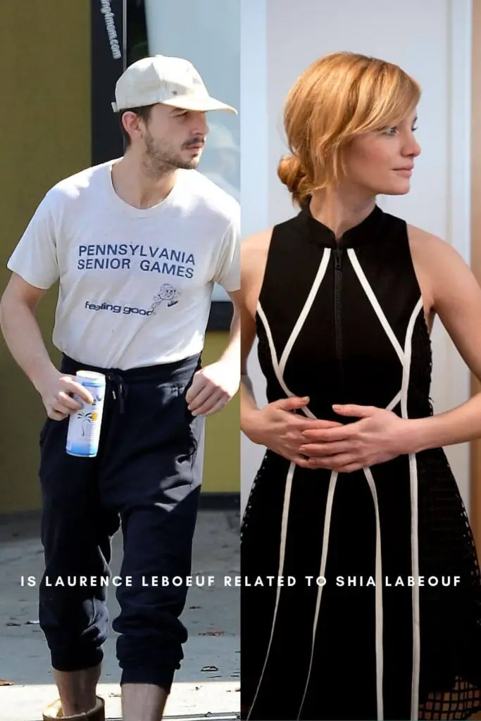 Is Laurence Leboeuf Related To Shia LaBeouf?