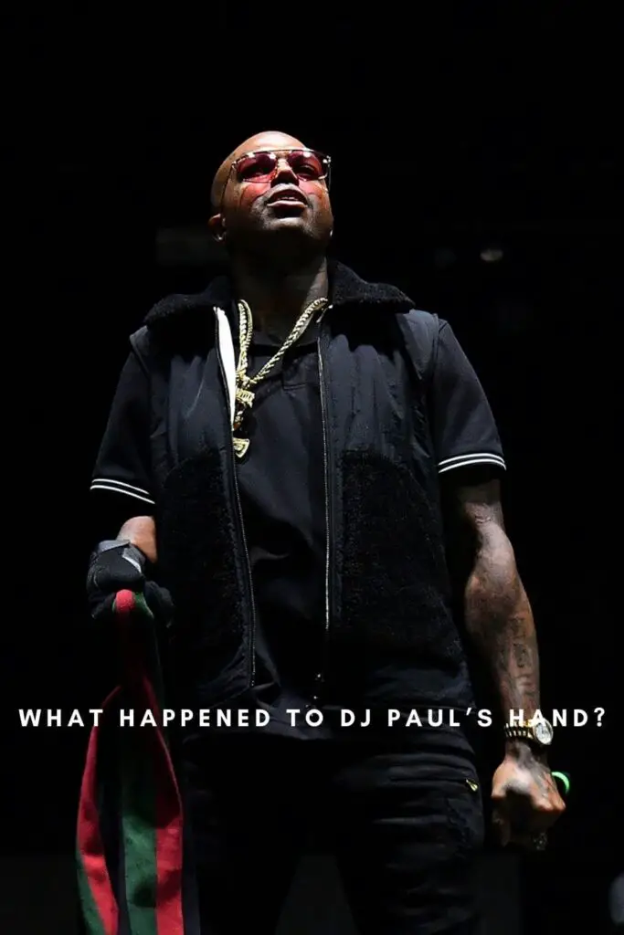 What Happened to Dj Paul’s Hand?