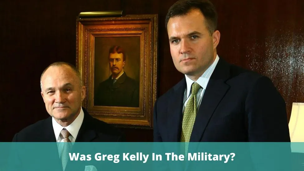 Was Greg Kelly In The Military?