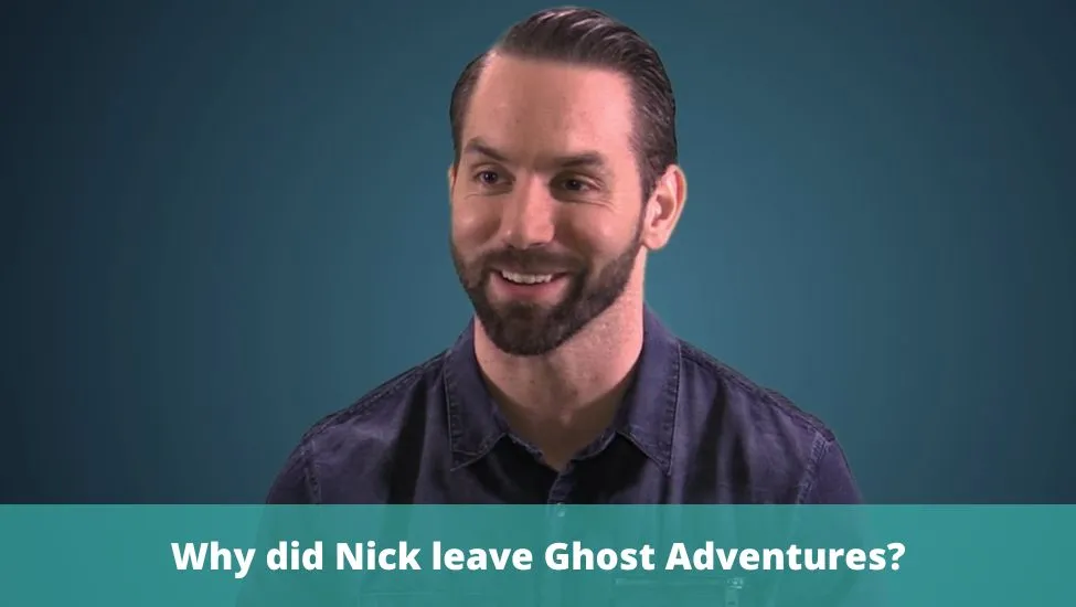 The Real Reason Why did Nick leave Ghost Adventures?