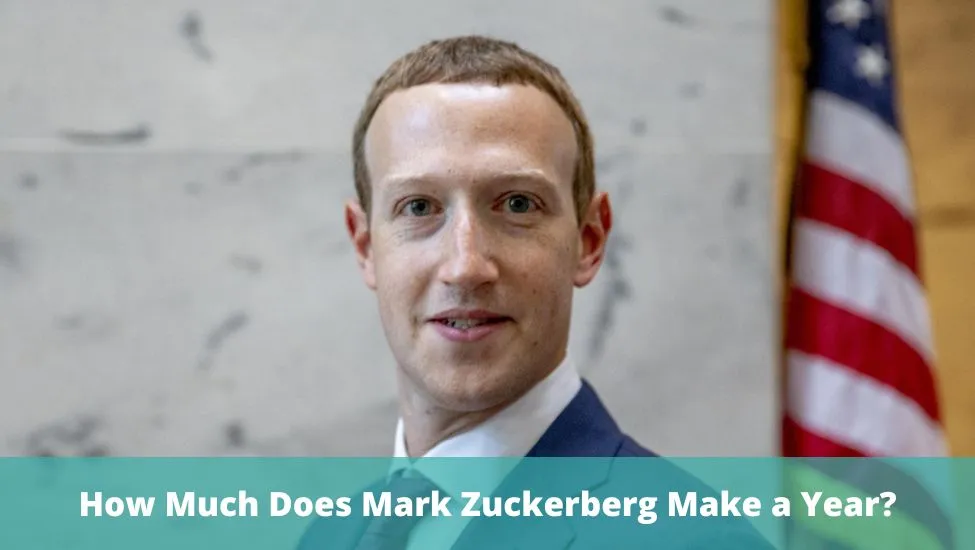 How Much Does Mark Zuckerberg Make a Year?