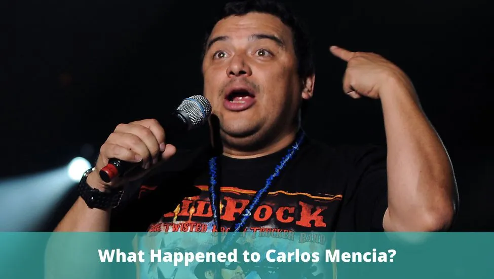 What Happened to Carlos Mencia?