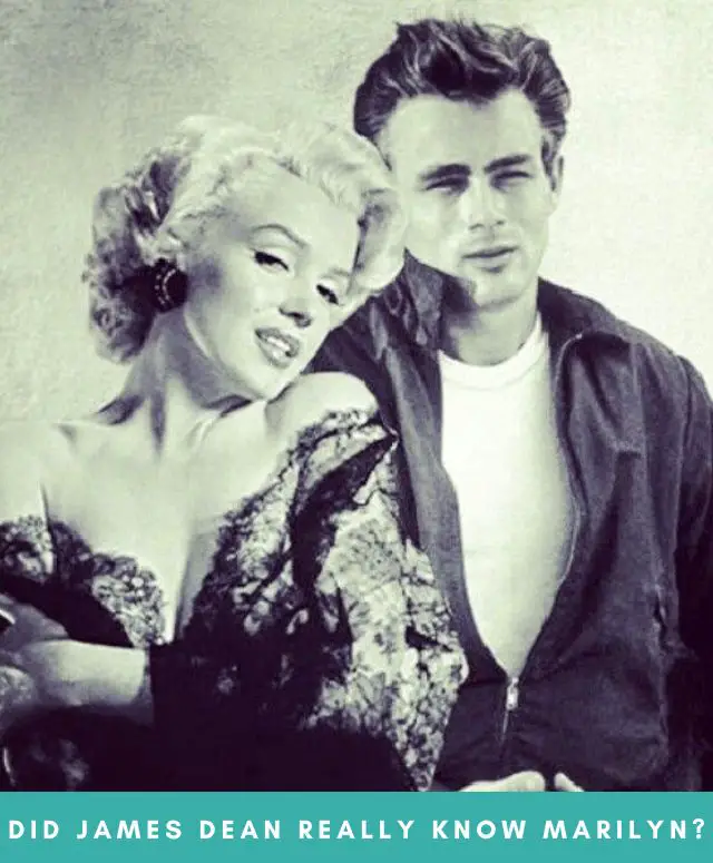 Did James Dean Know Marilyn Monroe