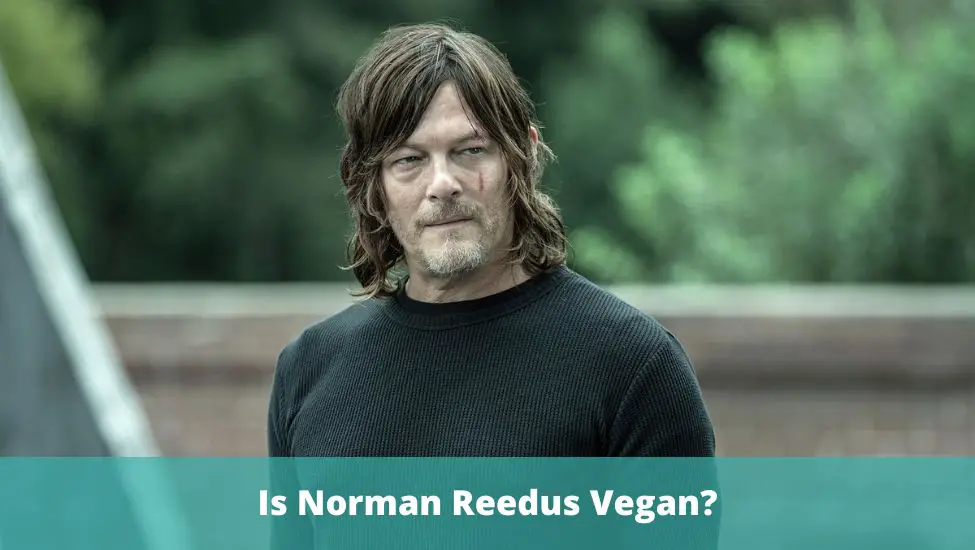 Exploring Norman Reedus’ Diet: Is the Actor a Vegan?