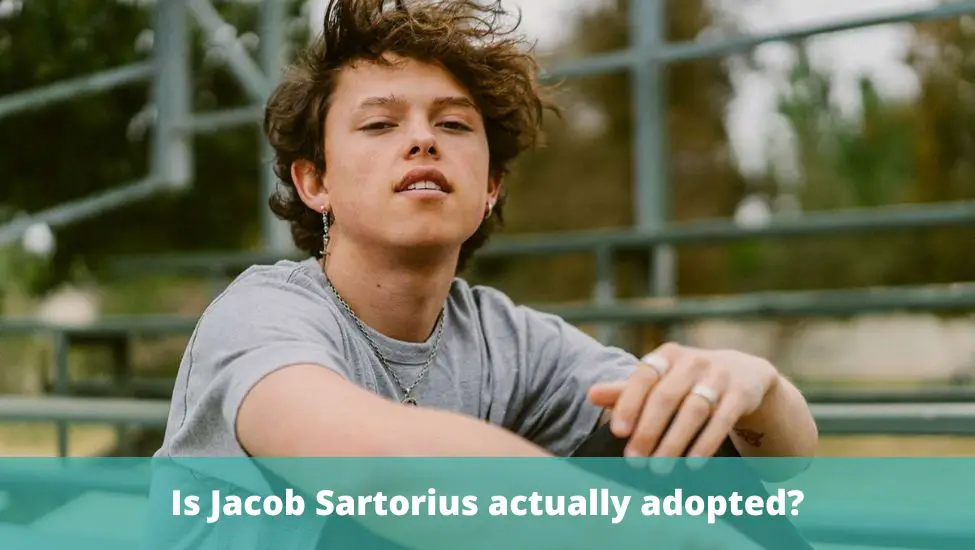 Is Jacob Sartorius actually adopted?