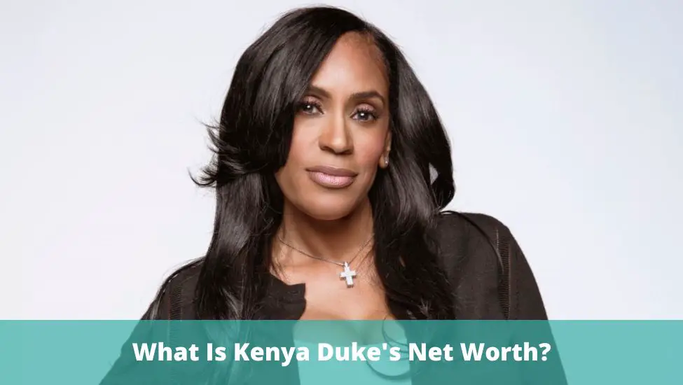 What Is Kenya Duke’s Net Worth?