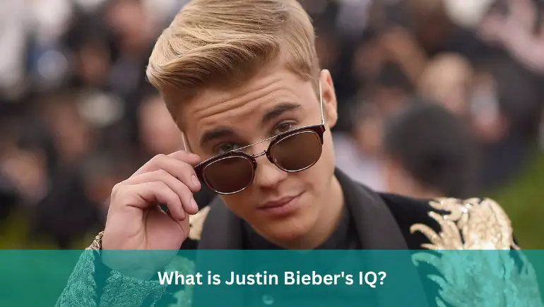 What is Justin Bieber’s IQ