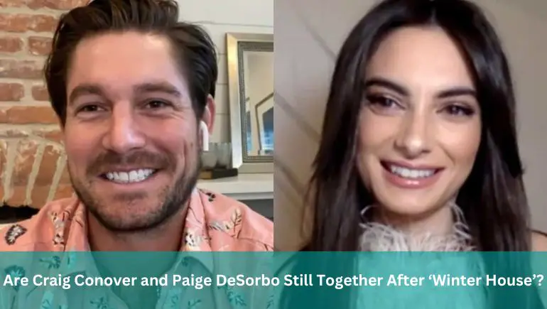 Are Craig Conover and Paige DeSorbo Still Together