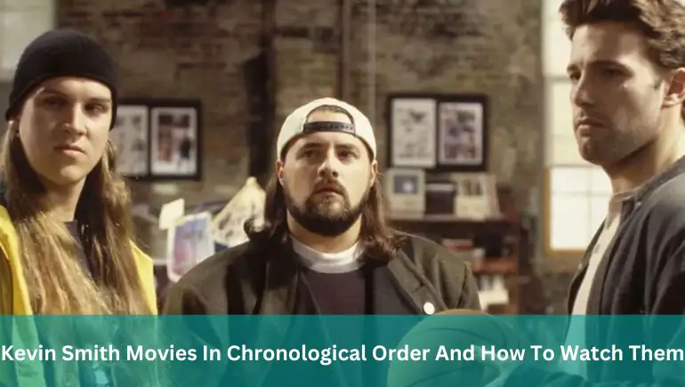 Kevin Smith Movies In Chronological Order