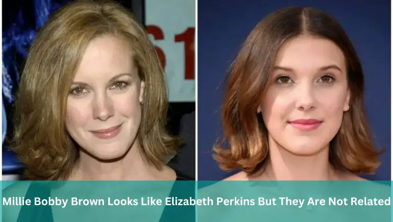 Millie Bobby Brown Looks like Elizabeth Perkins but They Are Not Related