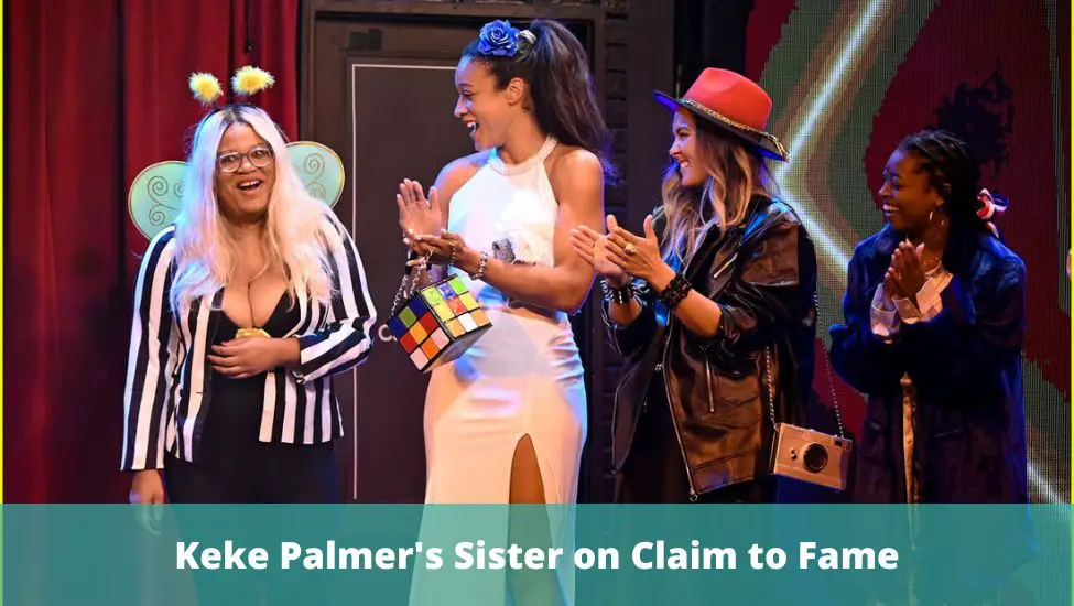 Keke Palmer's Sister on Claim to Fame