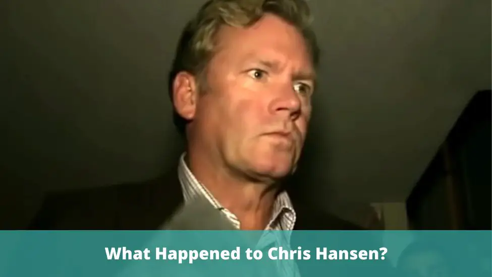 What Happened to Chris Hansen