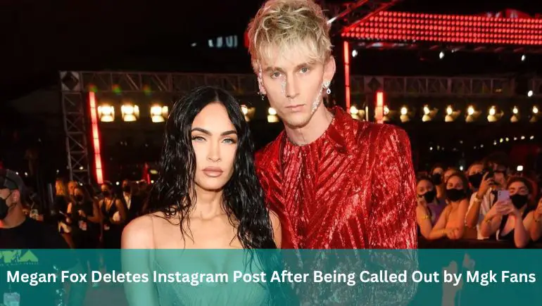Megan Fox Deletes Instagram Post After Being Called Out by Mgk Fans