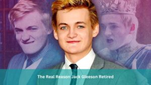 The Real Reason Jack Gleeson Retired