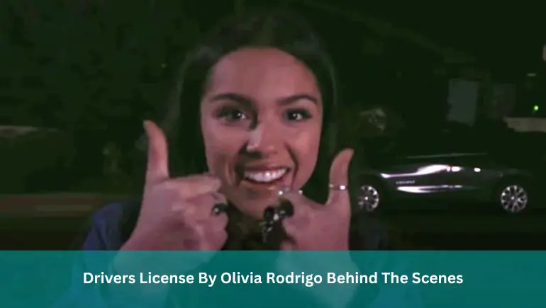 Drivers License By Olivia Rodrigo Behind The Scenes