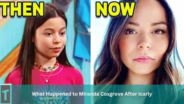 What Happened to Miranda Cosgrove After Icarly