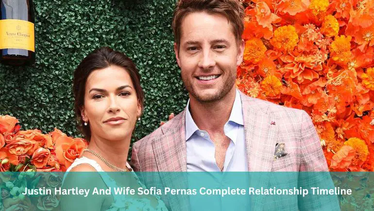 Justin Hartley And his Wife Sofia Pernas Complete Relationship Timeline