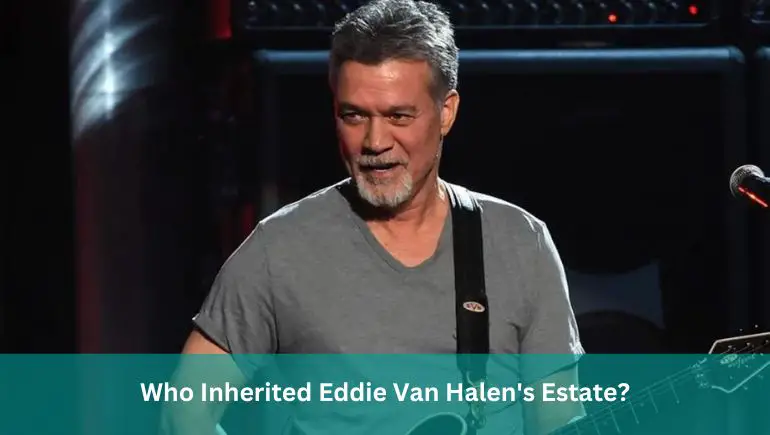 Who Inherited Eddie Van Halen's Estate