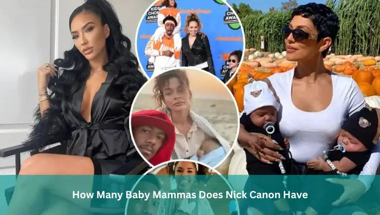 How Many Baby Mammas Does Nick Canon Have