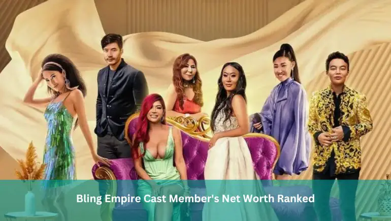 Bling Empire Cast Member's Net Worth Ranked