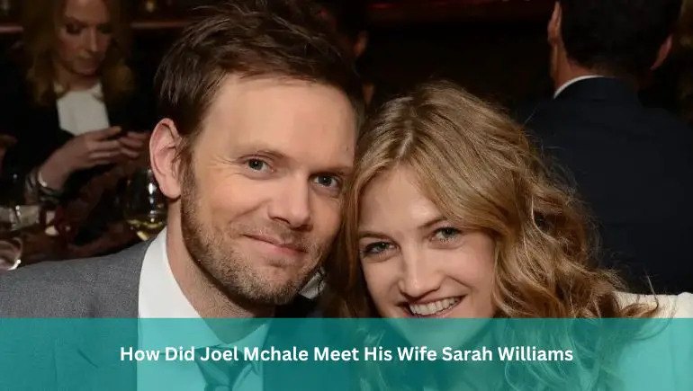 How Did Joel Mchale Meet His Wife Sarah Williams