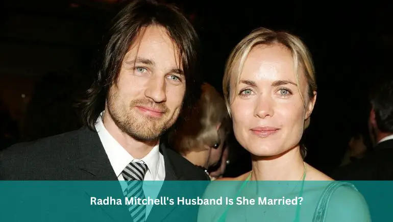 Radha Mitchell's Husband Is She Married