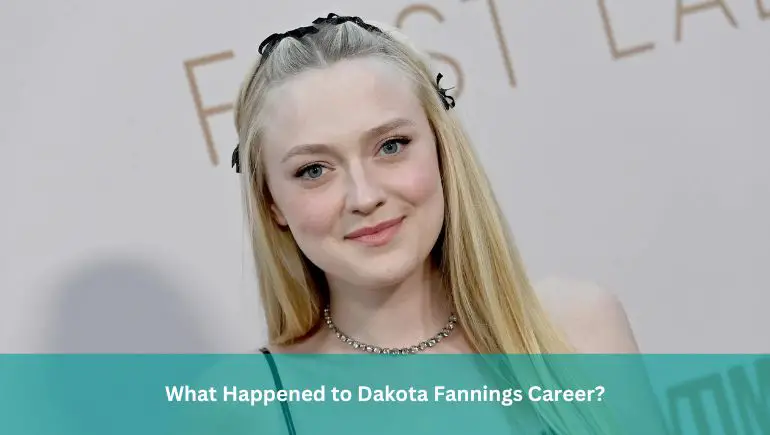 What Happened to Dakota Fannings Career