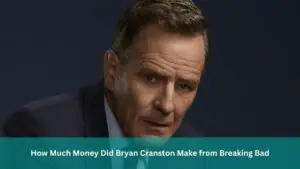 How Much Money Did Bryan Cranston Make from Breaking Bad