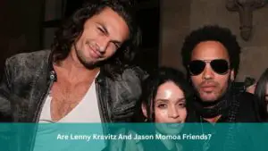 Are Lenny Kravitz And Jason Momoa Friends