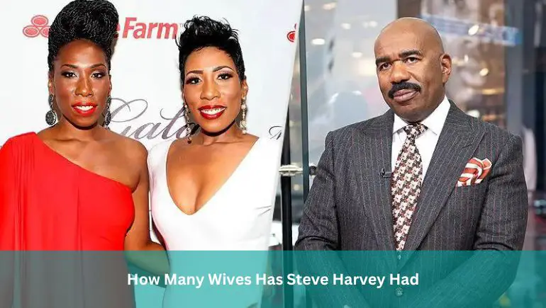 How Many Wives Has Steve Harvey Had